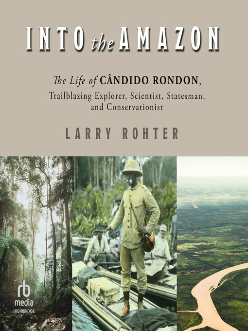 Title details for Into the Amazon by Larry Rohter - Available